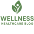 Wellness Healthcare Blog